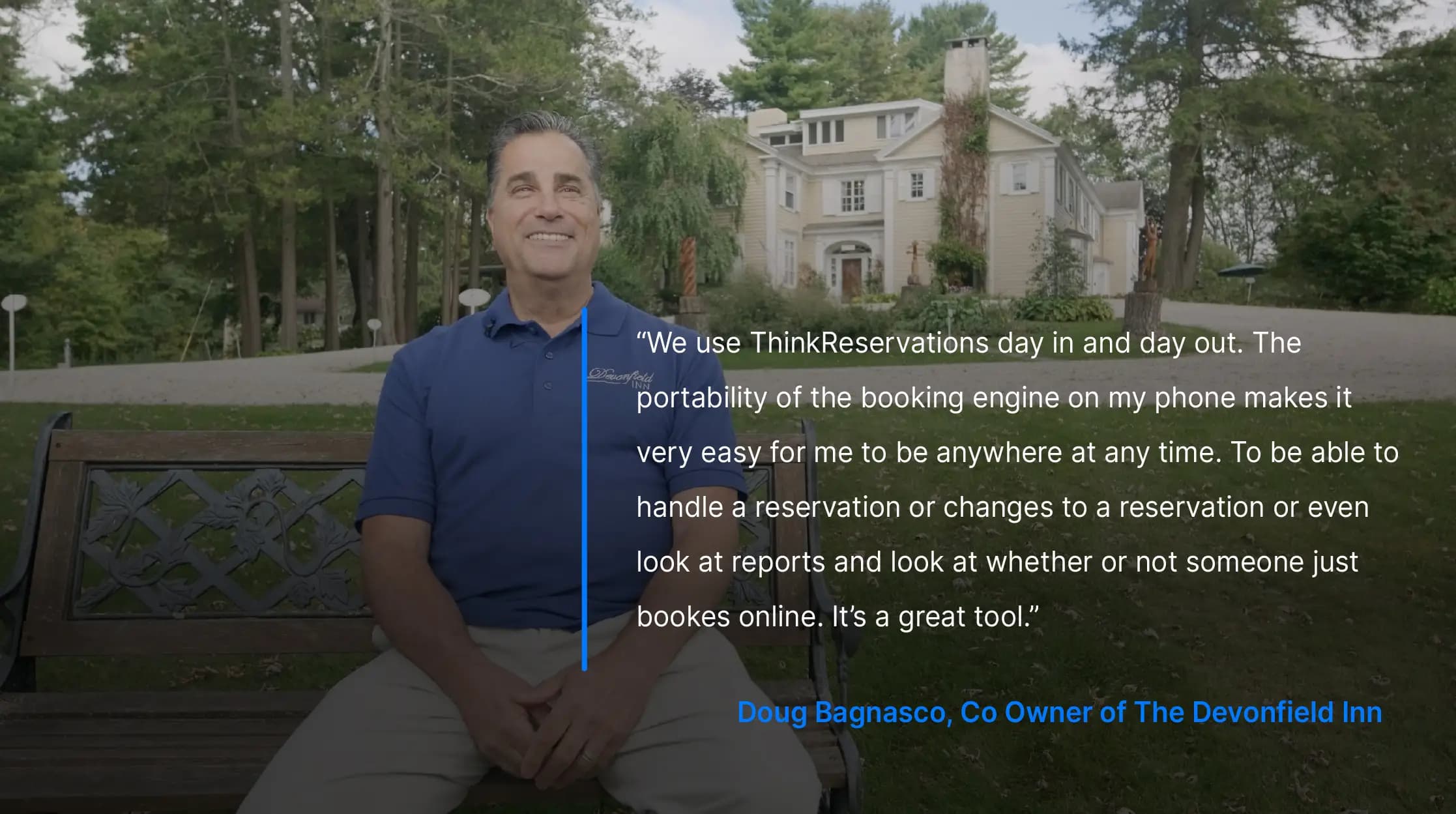 Smiling man sitting on a bench outside an inn, with a testimonial about using ThinkReservations displayed.