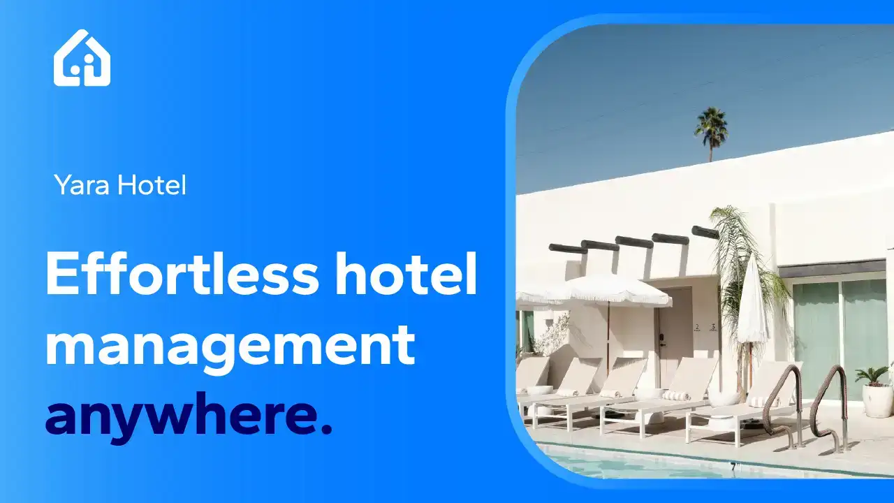 Preview image for Effortless hotel management anywhere: Yara Hotel