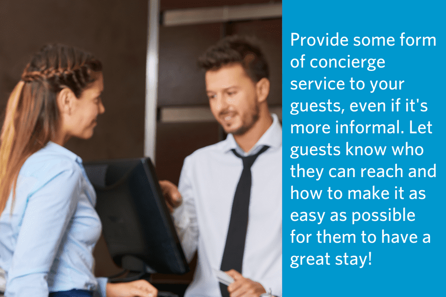 a woman talking with a man behind a hotel desk with quote to right: Provide some form of concierge service to your guests, even if it's more informal. Let guests know who they can reach and how to make it as easy as possible for them to have a great stay!