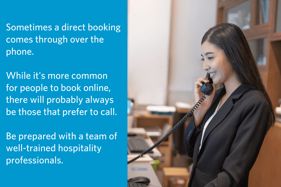 a woman behind a hotel front desk on the phone with quote to the left: Sometimes a direct booking comes through over the phone. While it's more common for people to book online, there will probably always be those that prefer to call. Be prepared with a team of well-trained hospitality professionals.